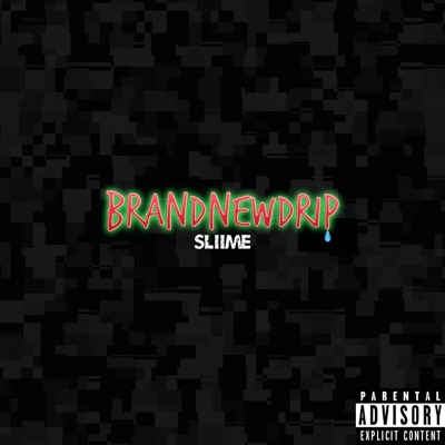 BrandNewDrip - Single
