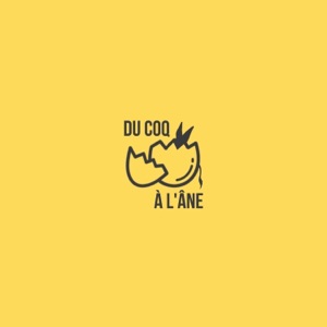 Du coq à l'âne (feat. Nickay, Perplex, Kraftchick, Tony Sawyer & Akxl)