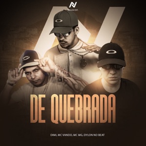 De Quebrada (feat. Dylon no Beat & Nagan Ent.)