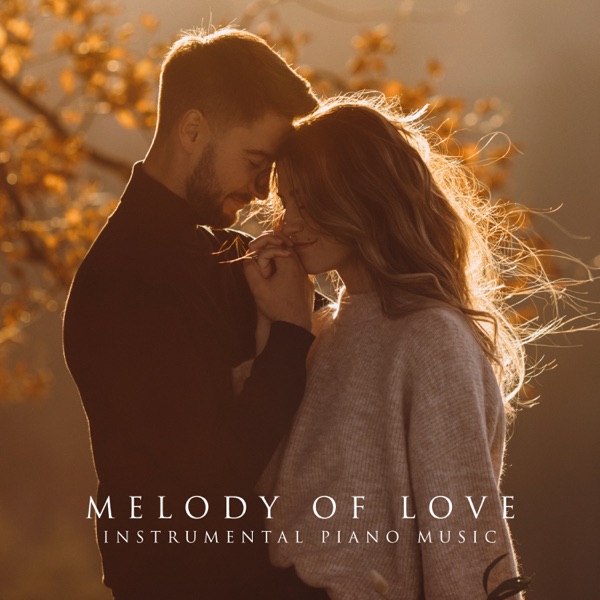 Melody of Love: Instrumental Piano Music