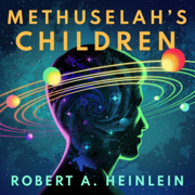 Methuselah's Children (Unabridged)