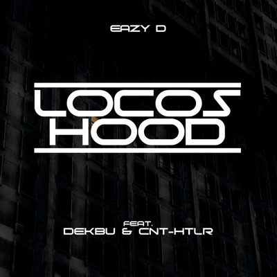 Locos Hood (feat. Dekbu & CNT-HTLR) - Single