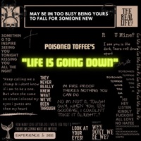 Life Is Going Down - Single - Poisoned Toffee