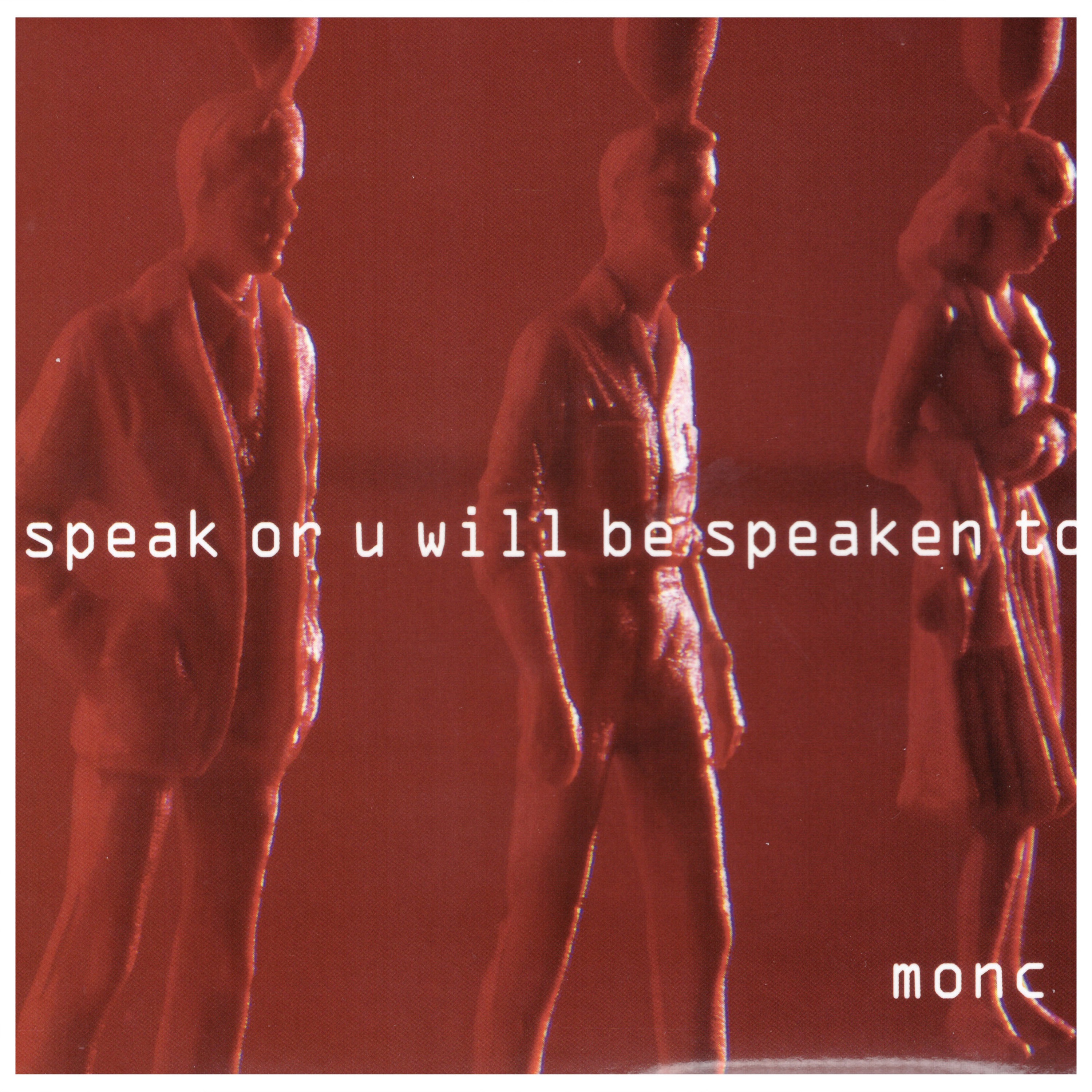 Speak Or U Will Be Speaken To
