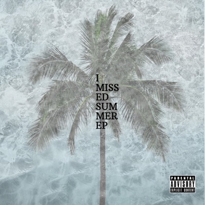 I Missed Summer - EP