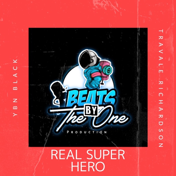 My Real Super Hero (feat. YBN Black)