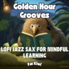 Golden Hour Grooves: Lofi Jazz Sax for Mindful Learning