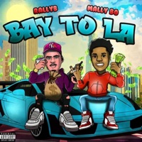 Bay To LA - Single - Rallyb & Mally Bo