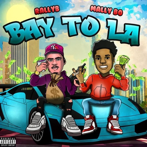 Bay To LA by Rallyb & Mally Bo