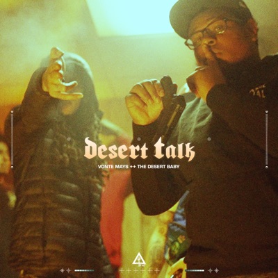 DESERT TALK (feat. Vonte Mays & the Desert Baby) - Single