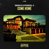 Come Home - Single - Snokie & HyperSOUL-X