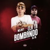 Ela Ta Bombando (feat. DJ BL) - Single