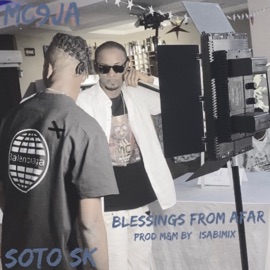 Blessings From Afar Mc9ja & Soto SK
