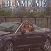 Blame Me - Single