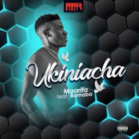 Ukiniacha (feat. Barnaba) - Single - Maarifa