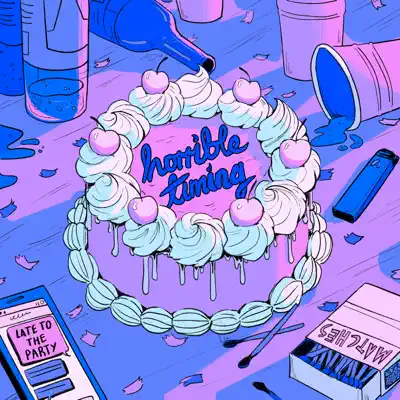Listen to Late To The Party - EP by Horrible Timing