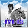 Ama-Ice (feat. Colour Black)