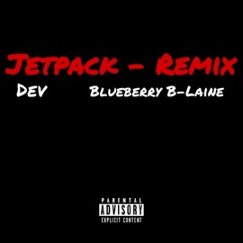 Jetpack (feat. Dev) [Remix] Blueberry B-Laine