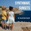 Synthwave Sunsets - Single