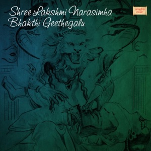 Shree Lakshmi Narasimha Bhakthi Geethegalu (feat. P. N. Nayak & Sri Chandru)