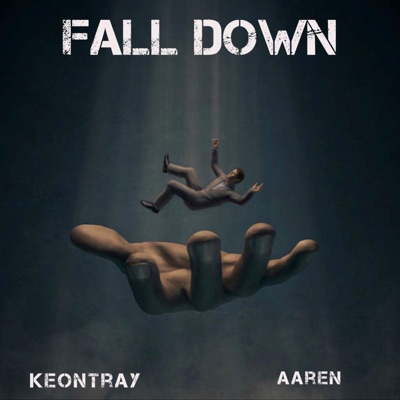 Fall Down (feat. Aaren) - Single