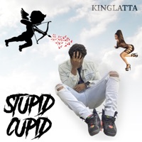 Stupid Cupid - Single - KingLatta