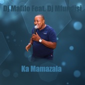 Ka Mamazala (Feat. Dj Mfundisi) artwork