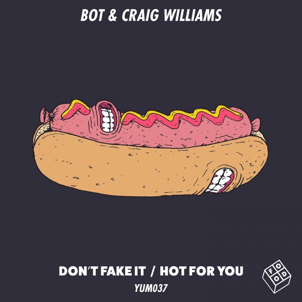 Don't Fake It / Hot for You - Single