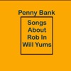 Songs About Rob In Will Yums