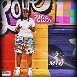 Two Min Big Glizzy