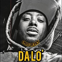 Da Lo' - Single - OSO B3ST