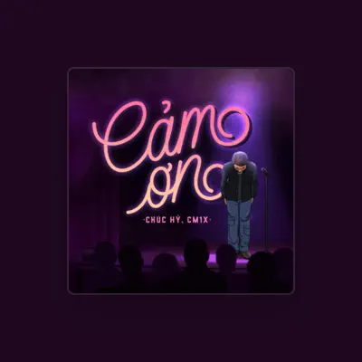 Listen to Chúc Hỷ, watch music videos, read bio, see tour dates & more!