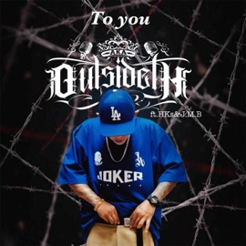 To you (feat. HKs & ๋J.M.B) Outsideth