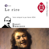 Le rire: Essai sur le comique en général - Henri Bergson