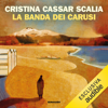 La banda dei carusi - Cristina Cassar Scalia