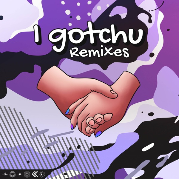 I Gotchu (Remixes) - EP