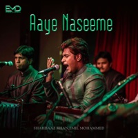 Aaye Naseeme - Single - Emil Mohammed & Shahbaaz Khan