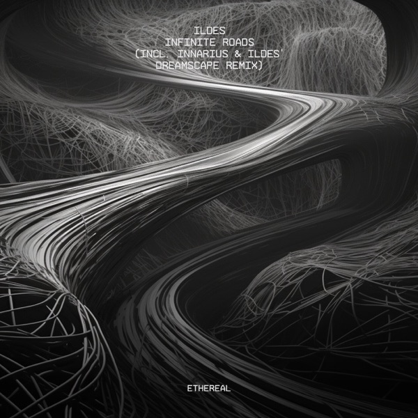 Infinite Roads (Incl. Innarius & ILDES' Dreamscape Remix) - Single