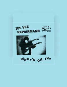 Tee Vee Repairmannを聴いたり、ミュージックビデオを鑑賞したり、経歴やツアー日程などを確認したりしましょう！