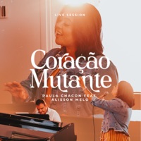Coração Mutante (Live Session) [feat. Álisson Melo] - Single - Paula Chacon