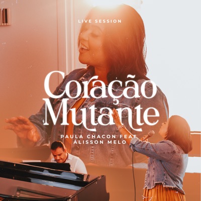 Coração Mutante (Live Session) [feat. Álisson Melo] - Single