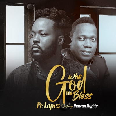 Who God Don Bless (feat. Duncan Mighty) - Single