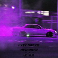 Disorder - Single - LX$T DREXM