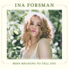 Been Meaning To Tell You - Ina Forsman