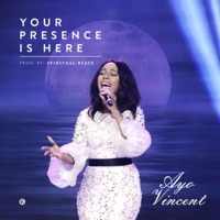 Your Presence Is Here - Single - Ayo Vincent