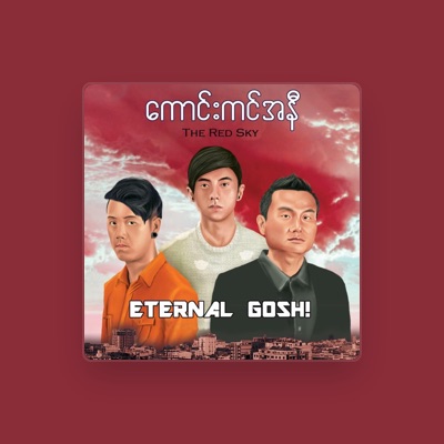 Listen to Eternal Gosh, watch music videos, read bio, see tour dates & more!