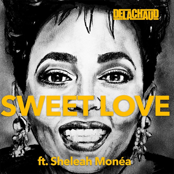 Sweet Love (feat. Sheleah Monea) - Single