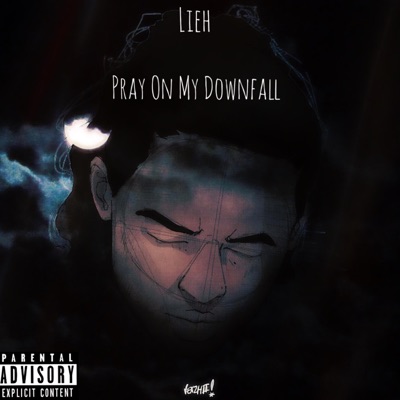 Pray On My Downfall