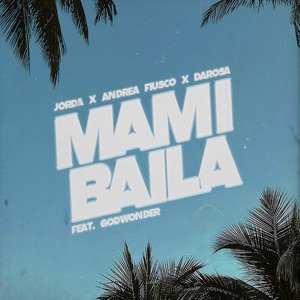 Mami Baila (feat. Godwonder)