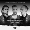 Swanky Tunes - Wherever U Go (feat. Pete Wilde) [Zeskullz Radio Edit]
